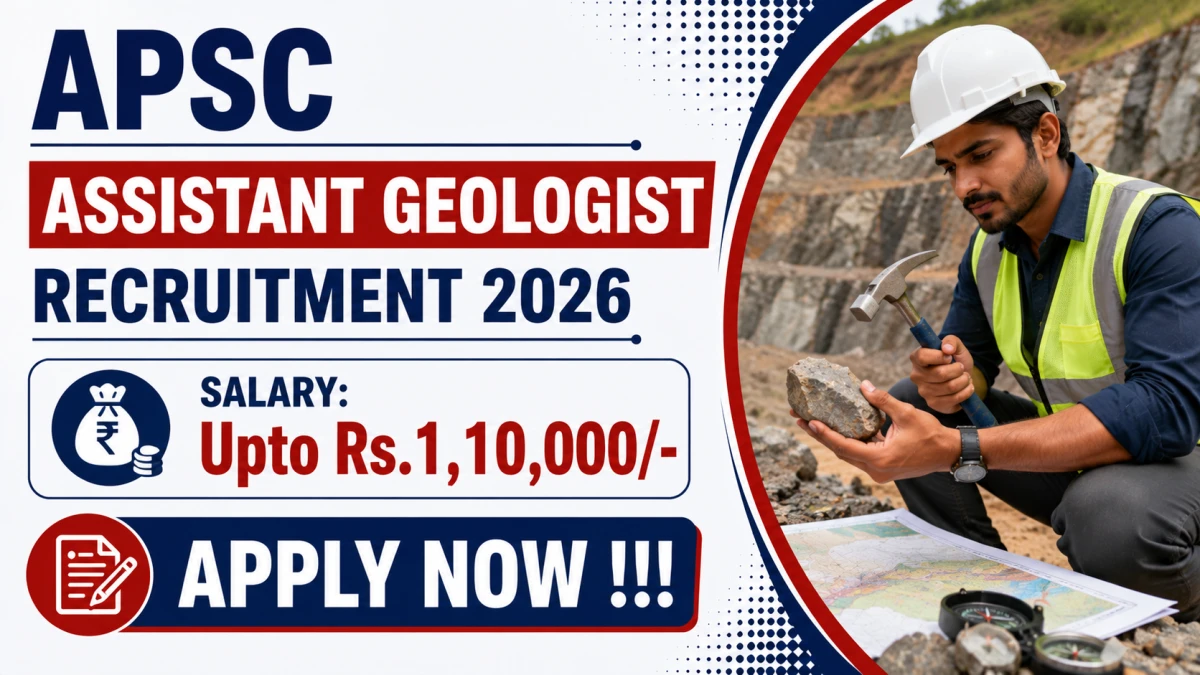 APSC Assistant Geologist Recruitment 2026