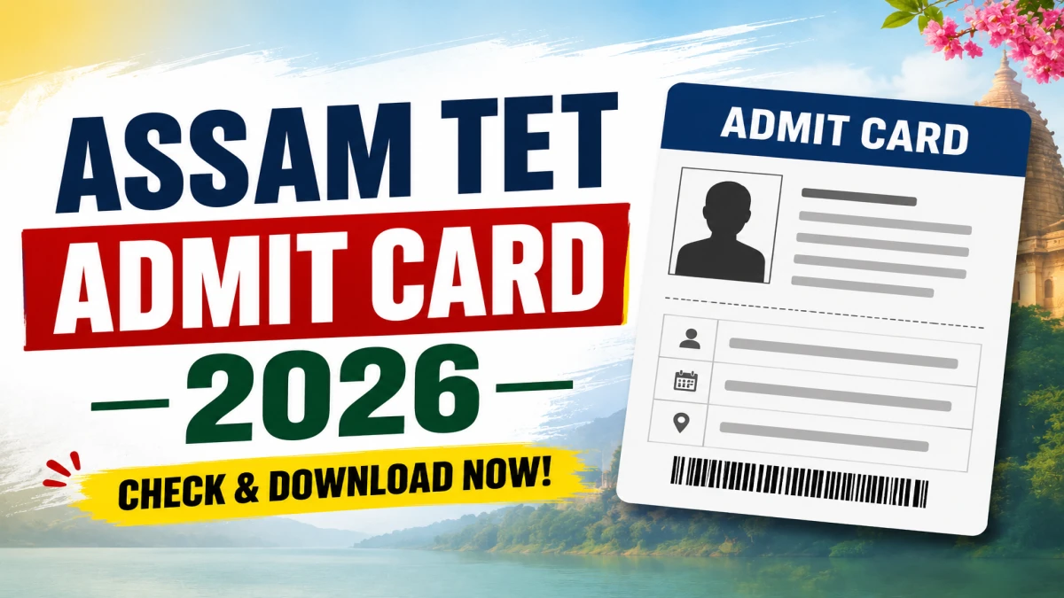 Assam TET Admit Card 2026 Out