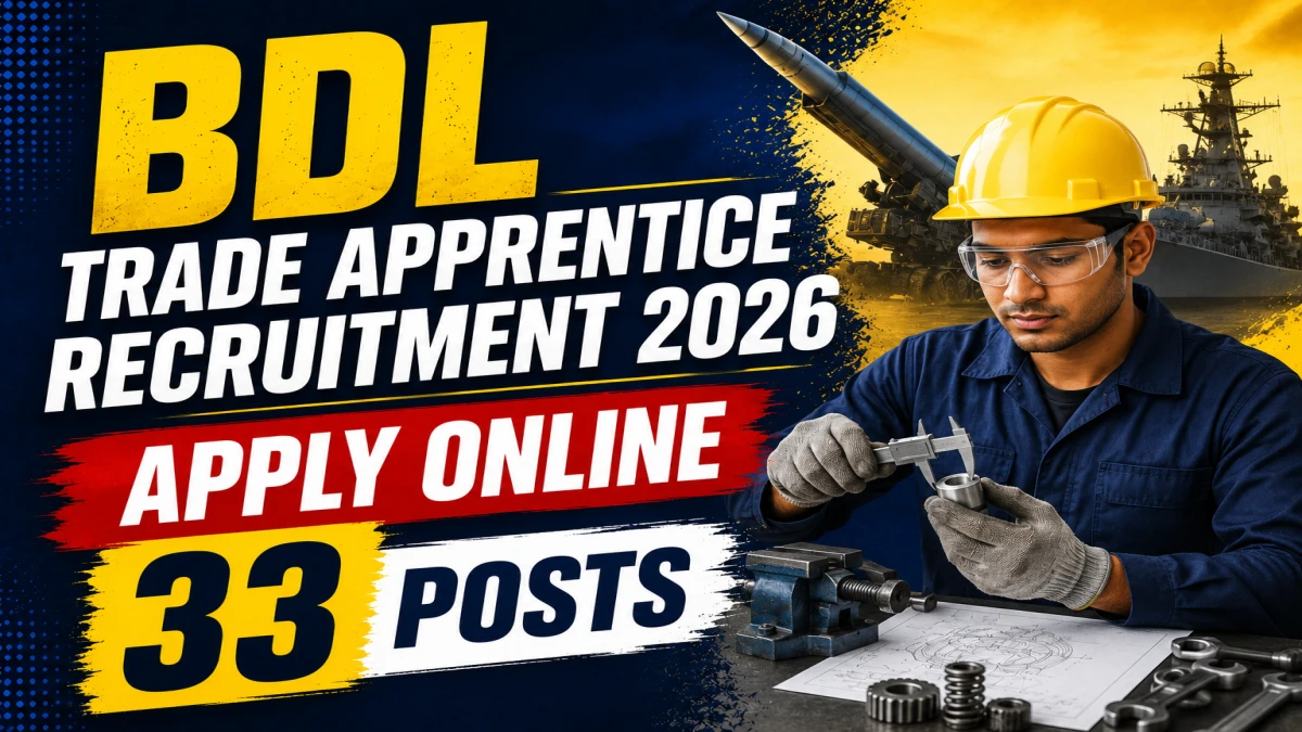 BDL Trade Apprentice Recruitment 2026 – Apply Online for 33 ITI Posts