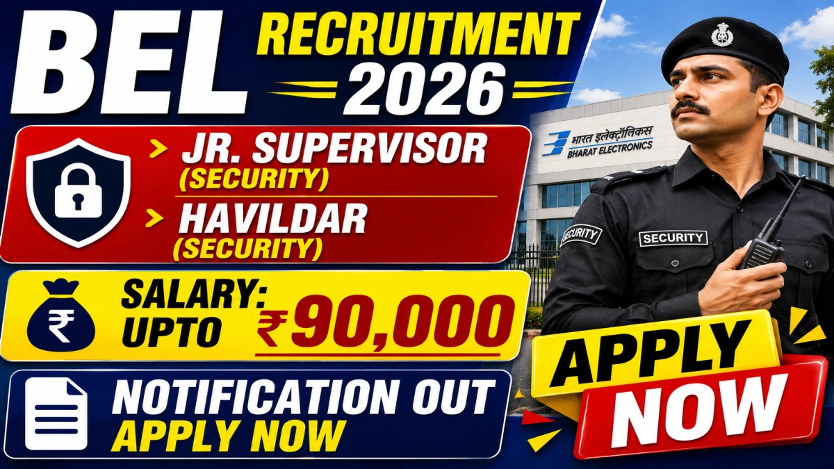 BEL Security Recruitment 2026 – Apply Offline for 14 Jr. Supervisor, Havildar Posts