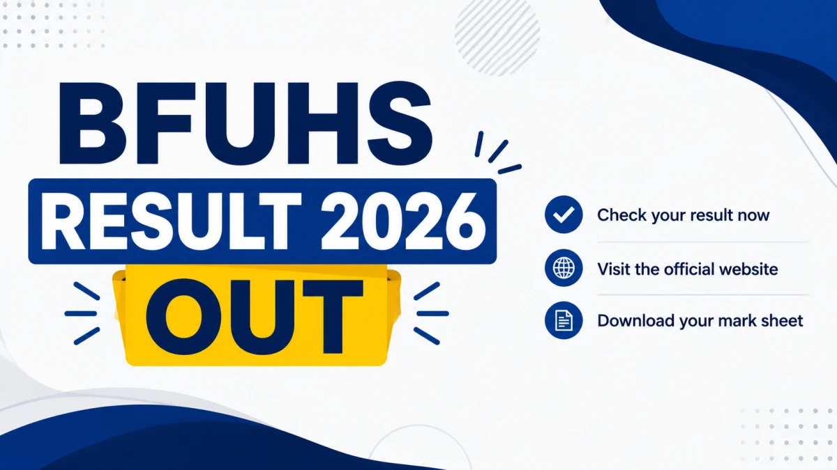 BFUHS Result 2026 Out – Check BSc Nursing, MSc Medical Biotechnology & More Result Online at bfuhs.ac.in