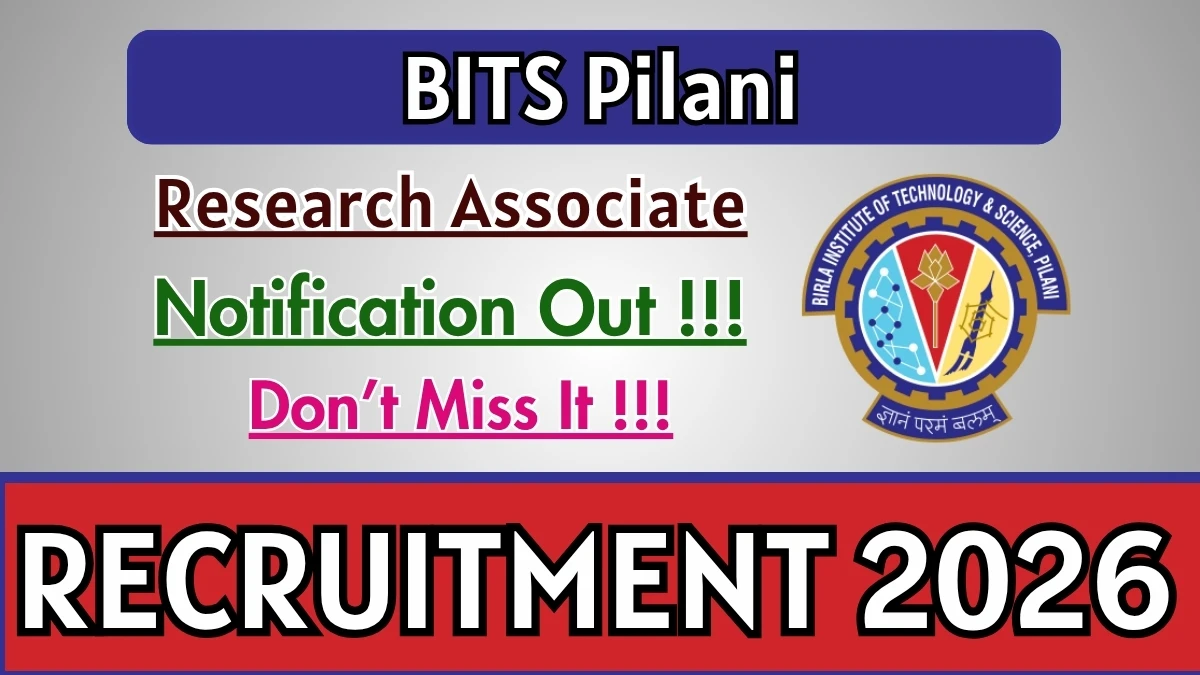 BITS Pilani Research Associate Recruitment 2026