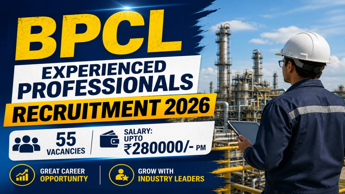 BPCL Experienced Professionals Recruitment 2026 Notification Out for 55 Vacancies – Apply Online