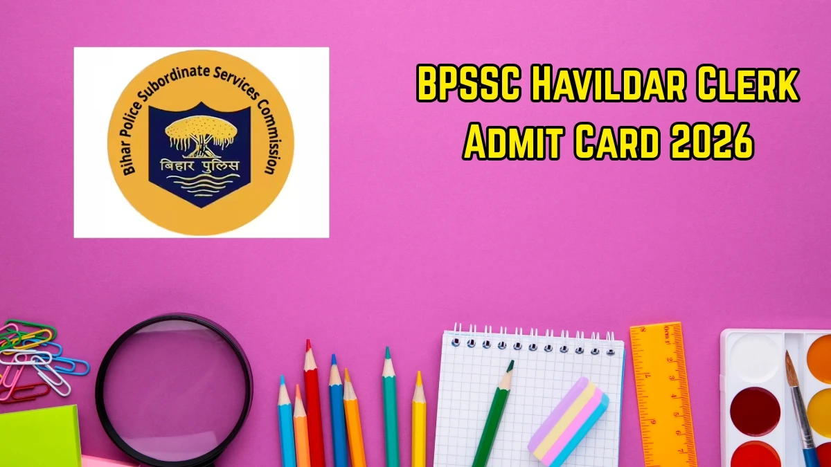 BPSSC Havildar Clerk Admit Card 2026 OUT – Direct Link to Download Hall Ticket for 10 June Prelims
