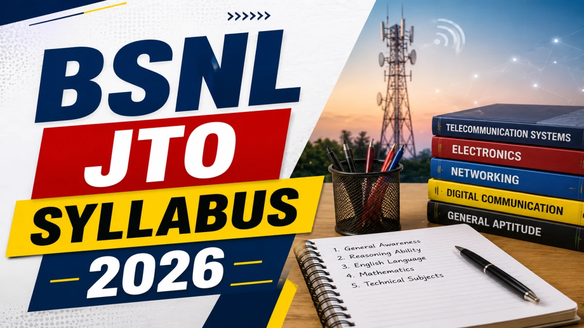 BSNL JTO Syllabus 2026 – Complete Exam Pattern, Subject-wise Topics & Marking Scheme