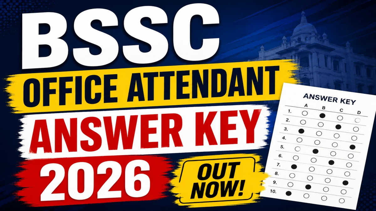 BSSC Office Attendant Answer Key 2026 (Out) – Download PDF, Response Sheet & Objection Link