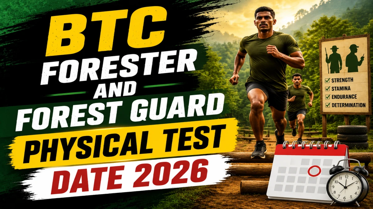 BTC Forester and Forest Guard Physical Test Date 2026