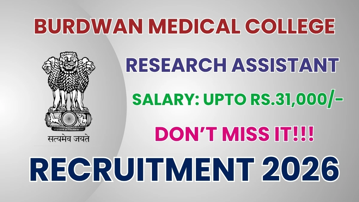 Burdwan Medical College Research Assistant Recruitment 2026