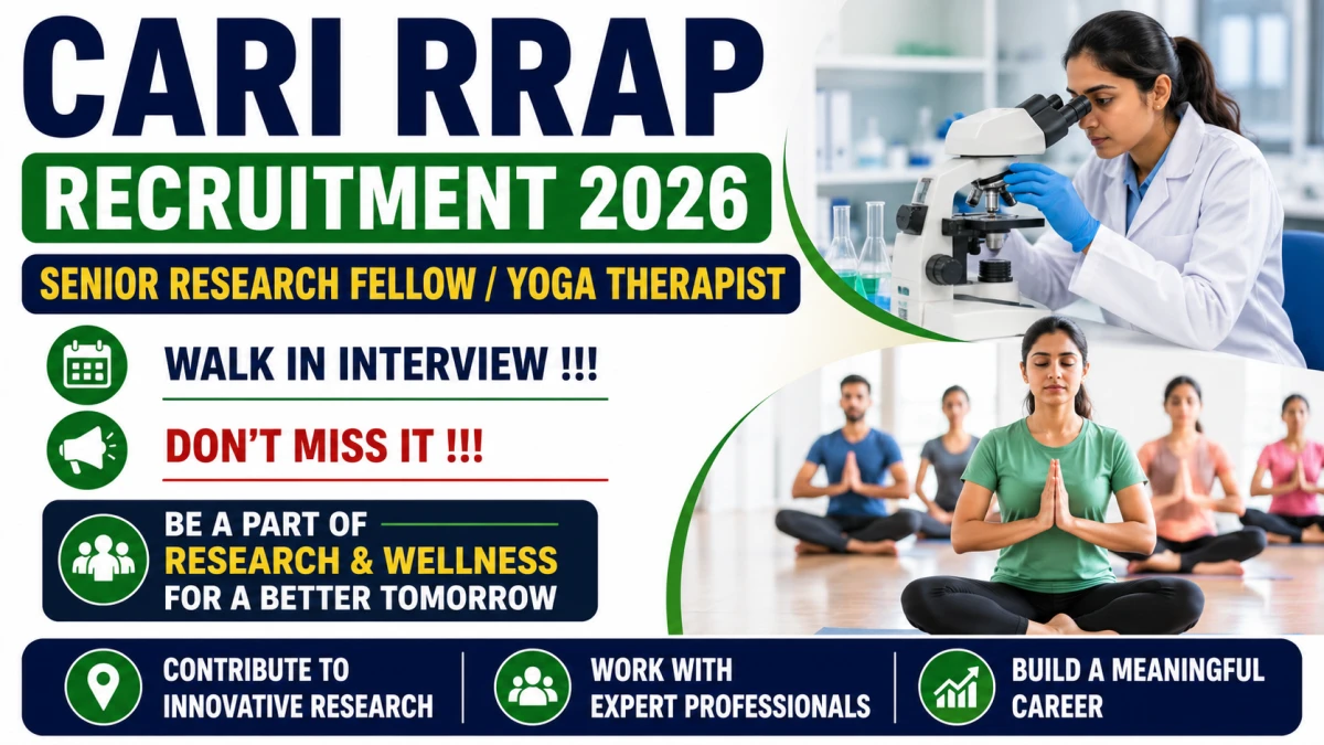 CARI RRAP Recruitment 2026 – Walkin for Senior Research Fellow (Ayu) / Yoga Therapist Posts