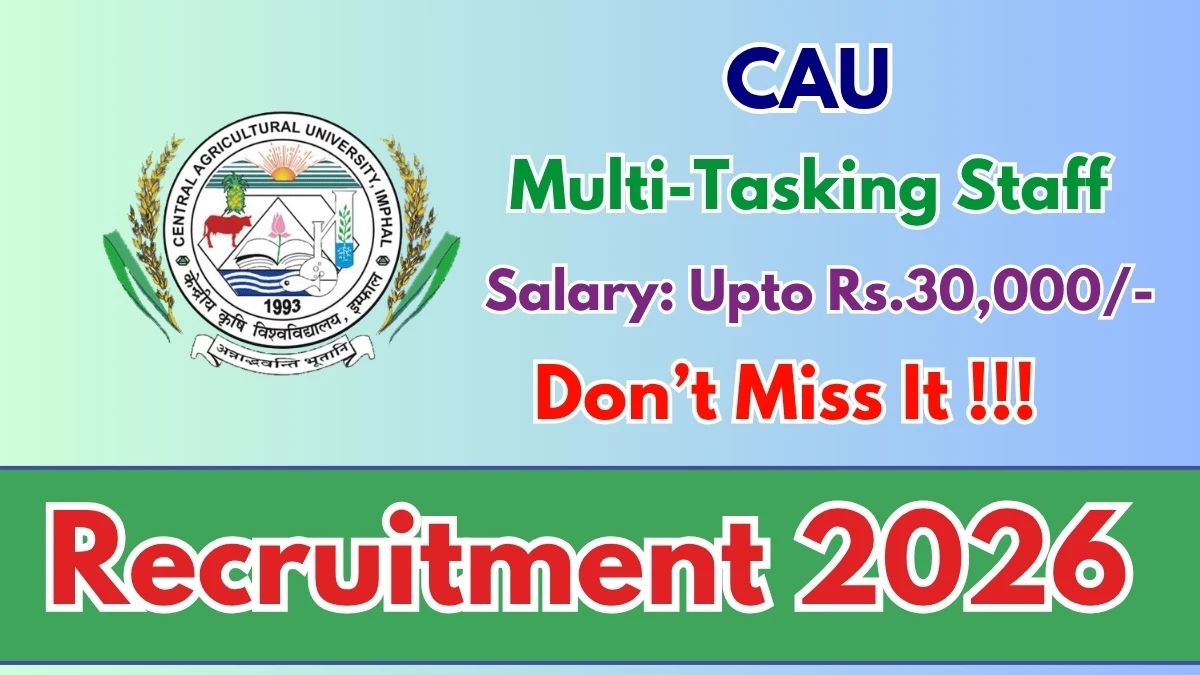CAU MTS Recruitment 2026 – Walkin
