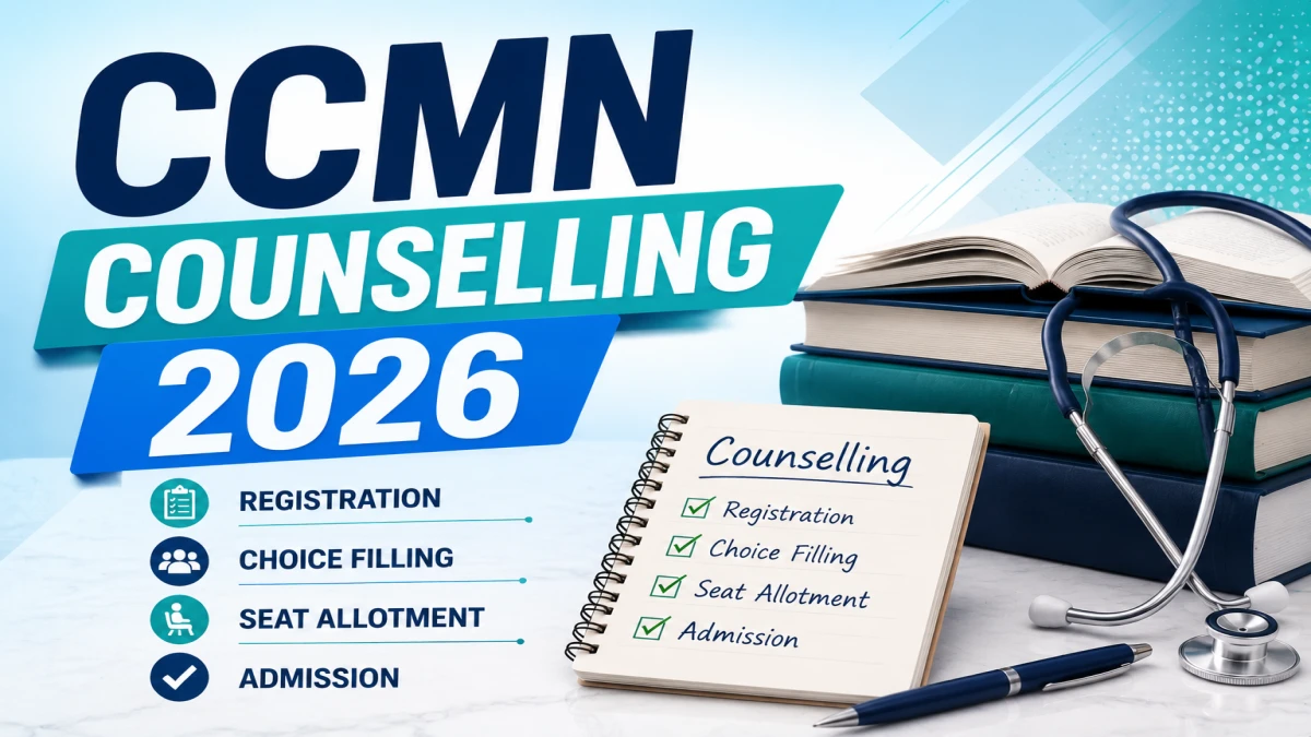 CCMN Counselling 2026 – Registration, Seat Allotment, Dates, Fees & Complete Process