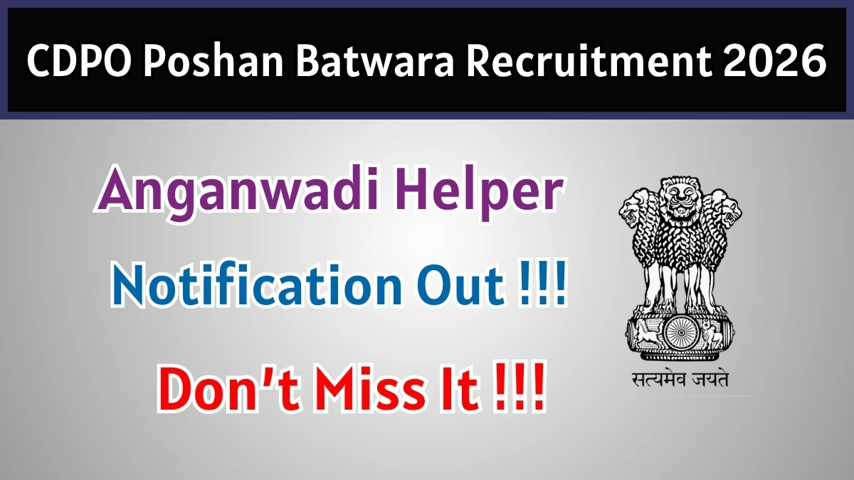 CDPO Poshan Batwara Anganwadi Helper Recruitment 2026