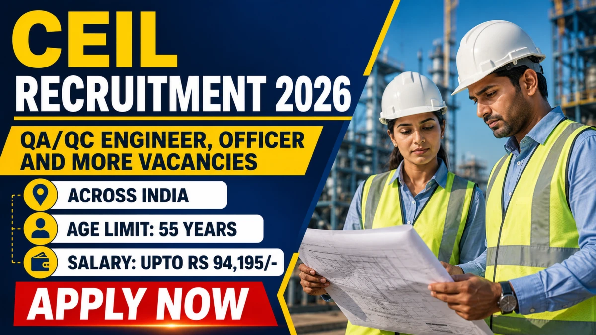 CEIL Recruitment 2026 Notification Out for 85 Posts – Apply Online for QA/QC Engineer, Officer & More