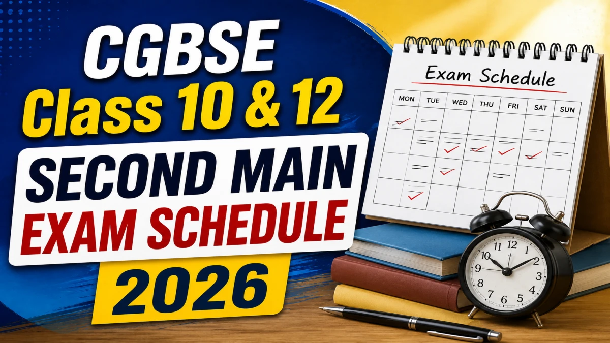 CGBSE Class 10, 12 Second Main and Supplementary Exam Schedule 2026 Out