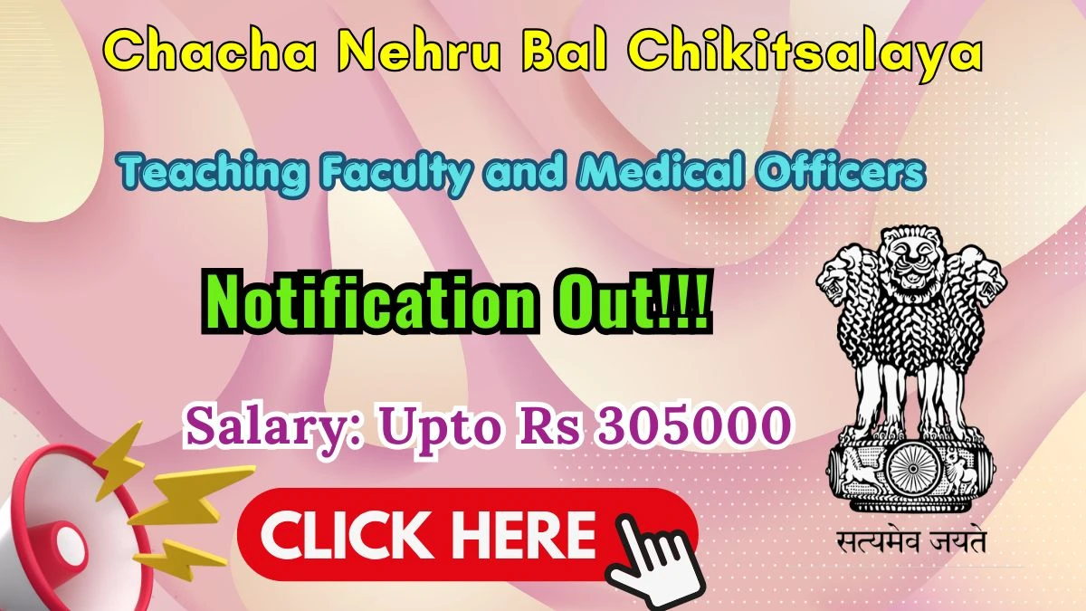 Chacha Nehru Bal Chikitsalaya Recruitment 2026