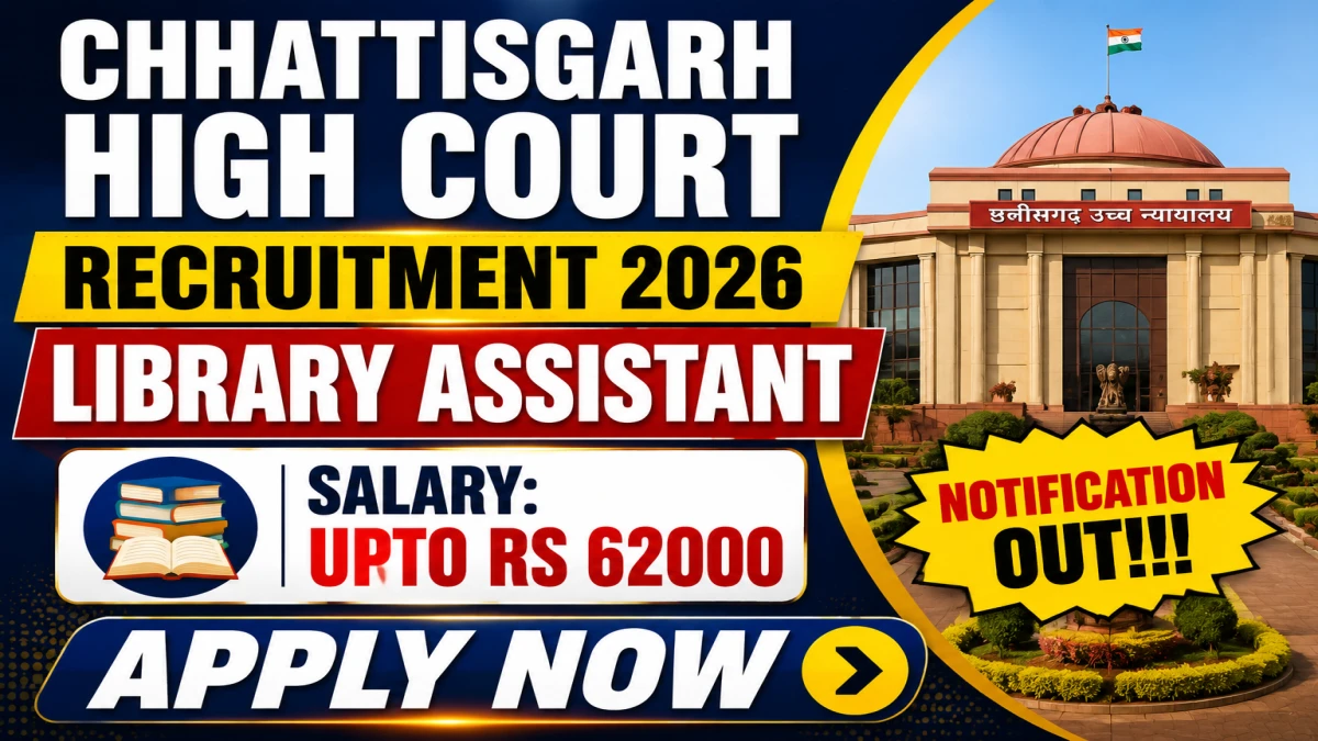 Chhattisgarh High Court Library Assistant Recruitment 2026