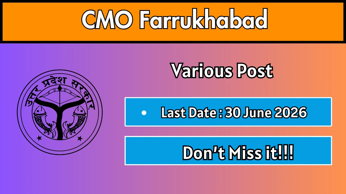 CMO Farrukhabad Recruitment 2026 – Apply Offline for 22 Medical Officer, EMO and More Posts