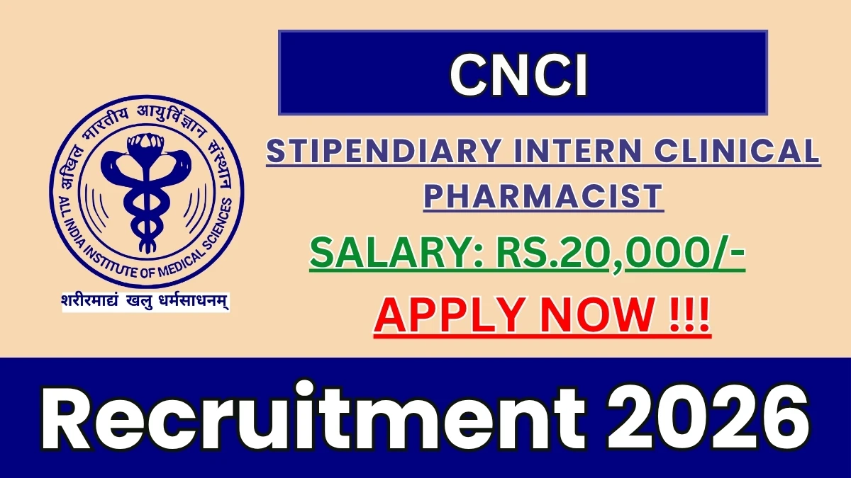 CNCI Stipendiary Intern-Clinical Pharmacist Recruitment 2026