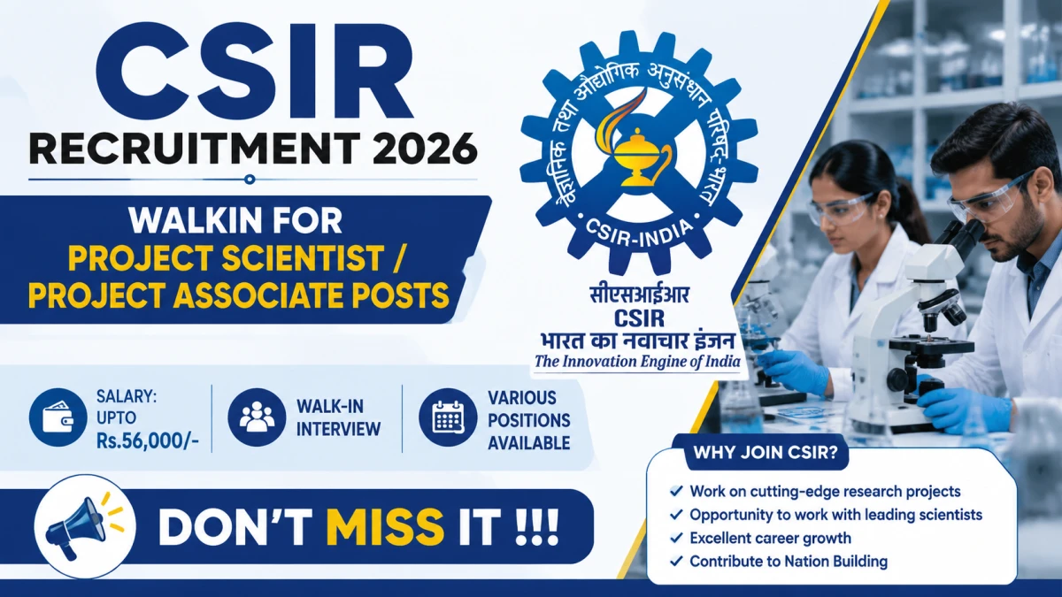CSIR Recruitment 2026 – Walkin for 12 Project Scientist / Project Associate Posts