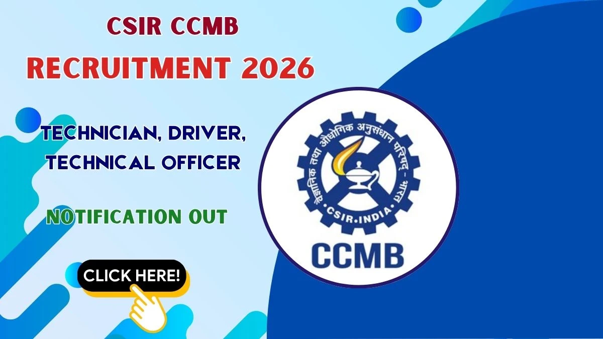 CSIR CCMB Recruitment 2026 – Apply Online for 28 Technician, Driver & Technical Officer Posts