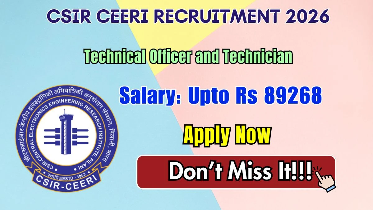 CSIR CEERI Recruitment 2026 – Apply Online for 22 Technical Officer and Technician Posts