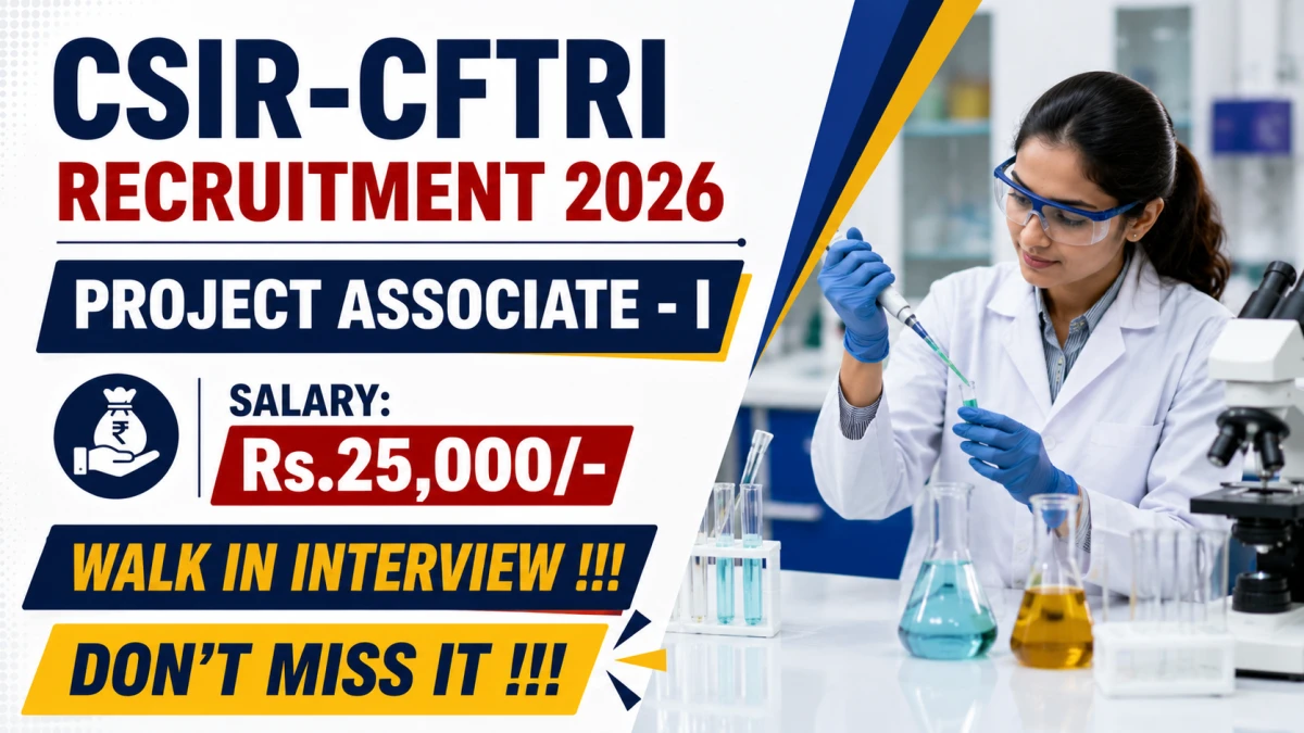 CSIR-CFTRI Project Associate – I Recruitment 2026