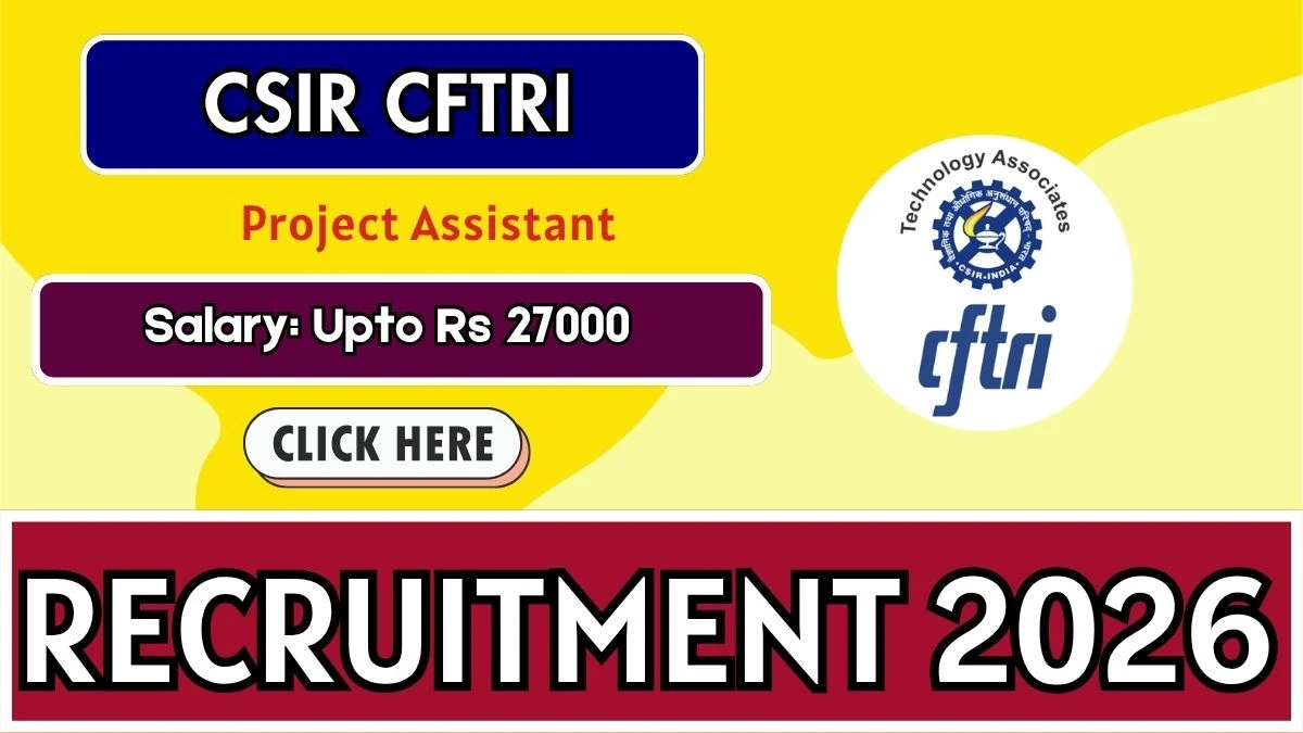 CSIR CFTRI Project Assistant Recruitment 2026