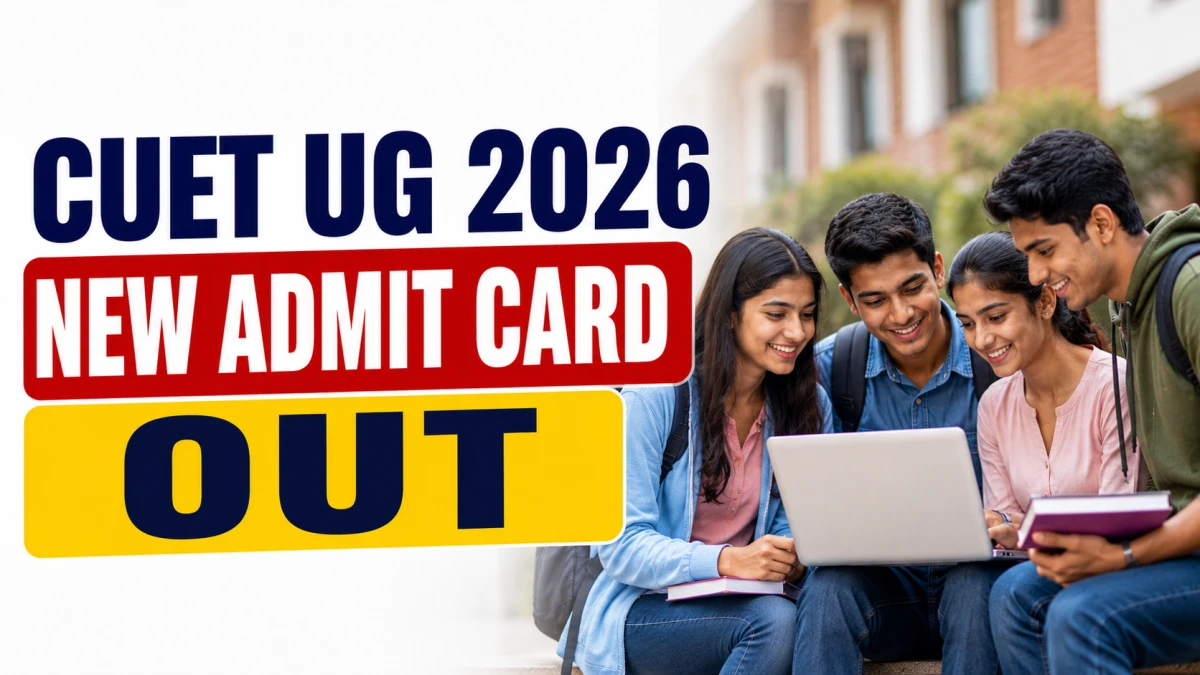 CUET UG 2026 New Admit Card Out