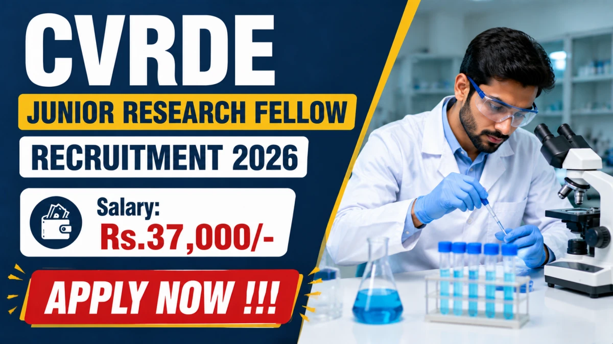 CVRDE Junior Research Fellow Recruitment 2026