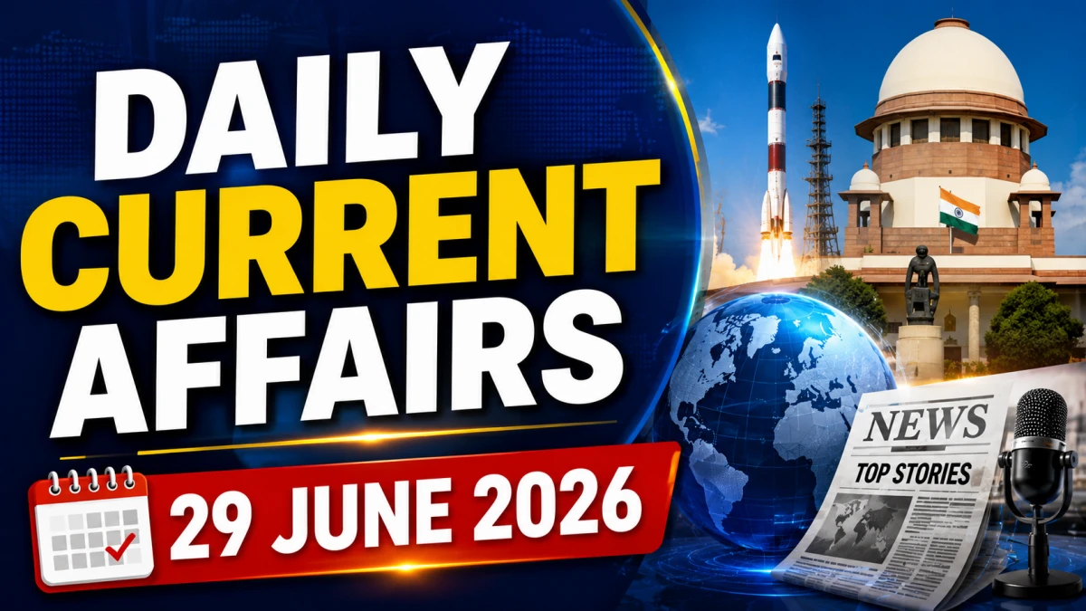 Daily Current Affairs – 29 June 2026