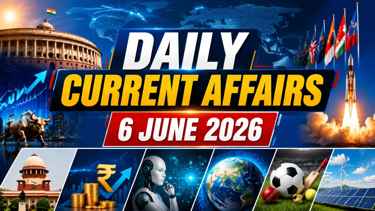 Daily Current Affairs – 6 June 2026