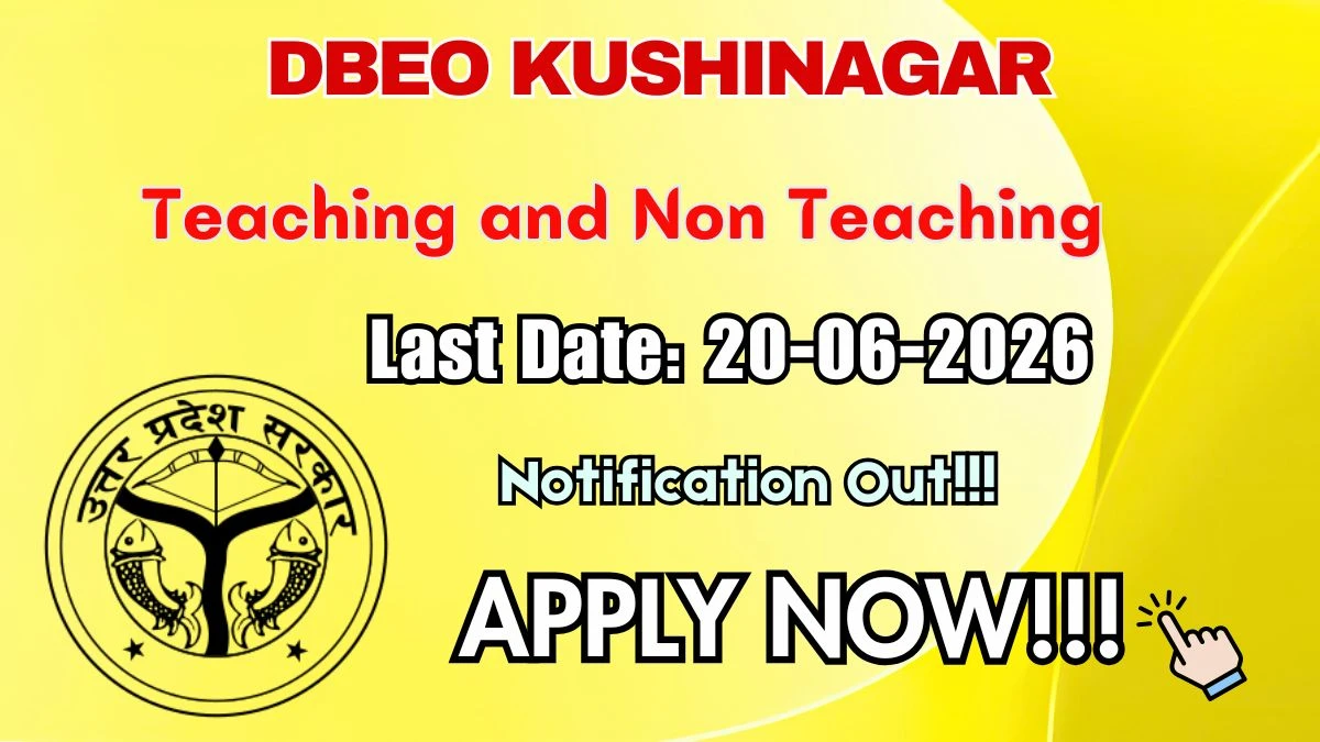 DBEO Kushinagar Teaching and Non Teaching Recruitment 2026