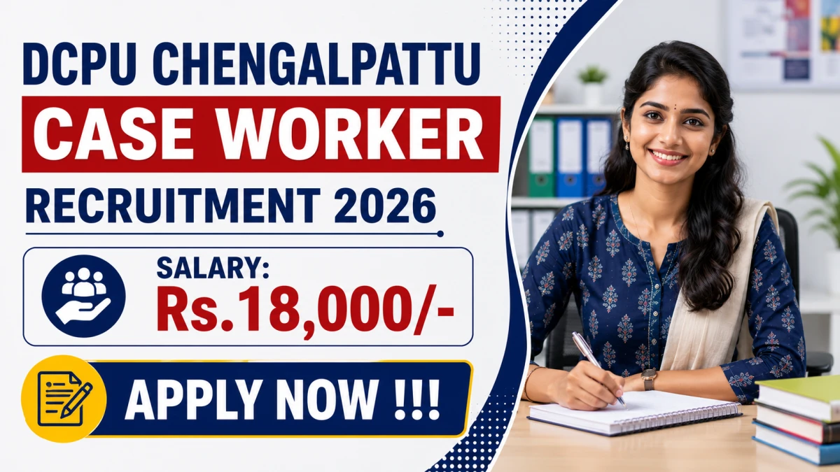 DCPU Chengalpattu Case Worker Recruitment 2026