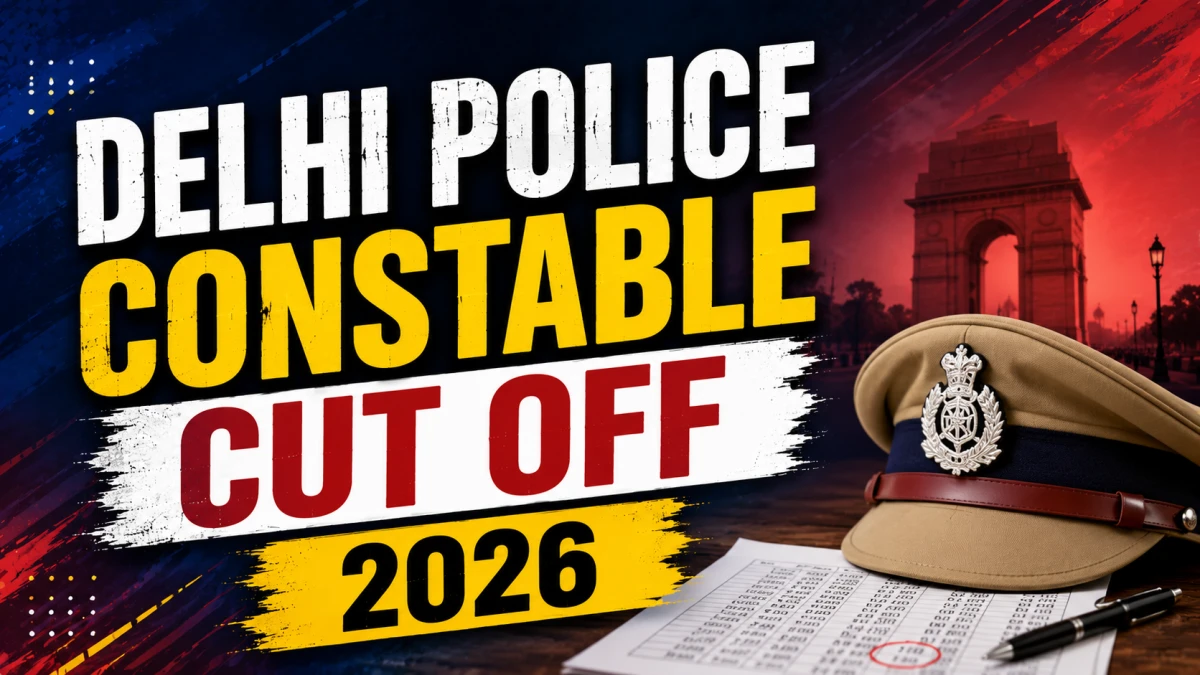 Delhi Police Constable Cut Off 2026 (OUT)