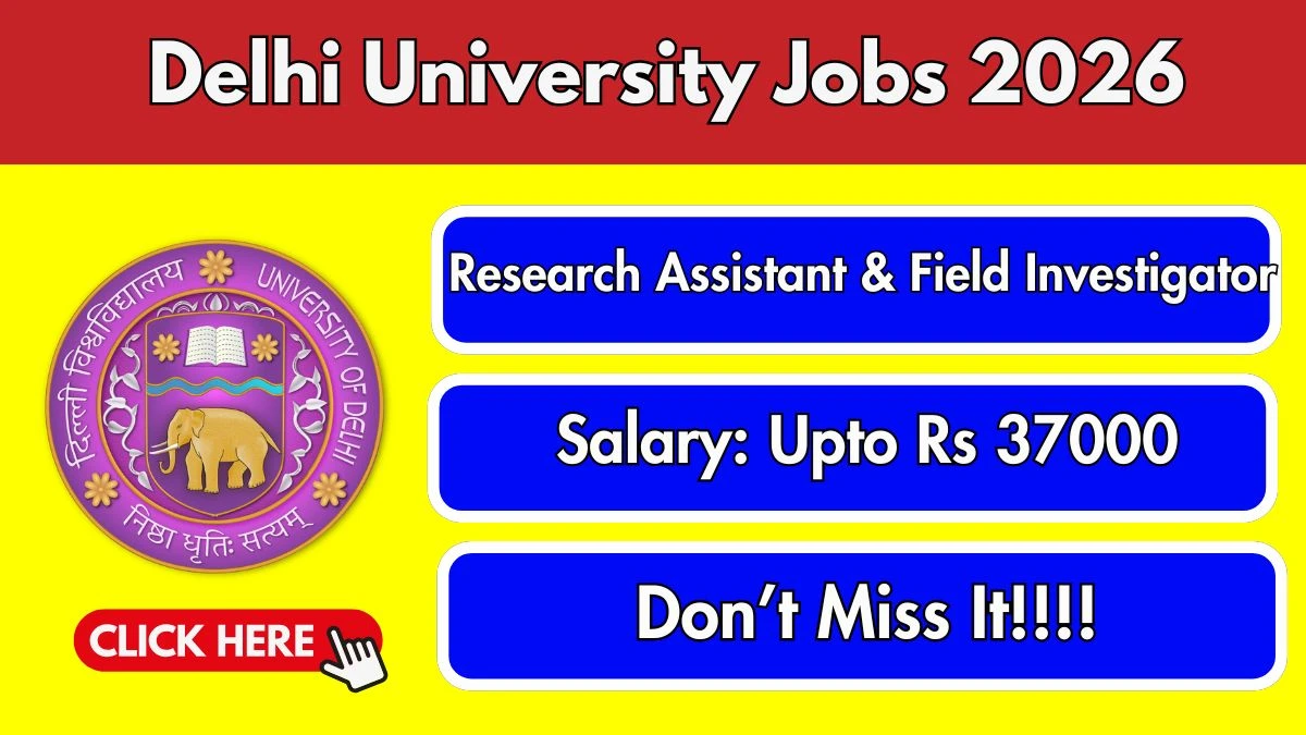 Delhi University Recruitment 2026 – Apply Online for Research Assistant & Field Investigator Posts