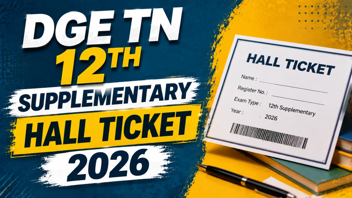 DGE TN 12th Supplementary Hall Ticket 2026 Released