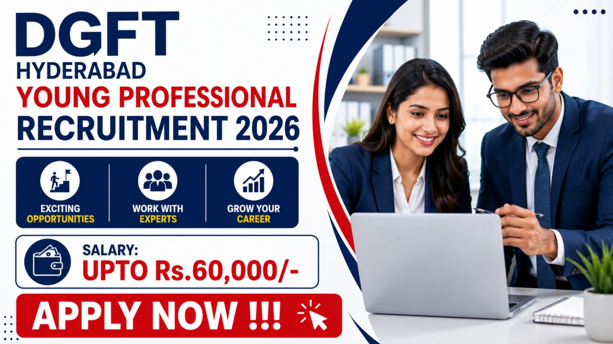 DGFT Hyderabad Young Professional Recruitment 2026