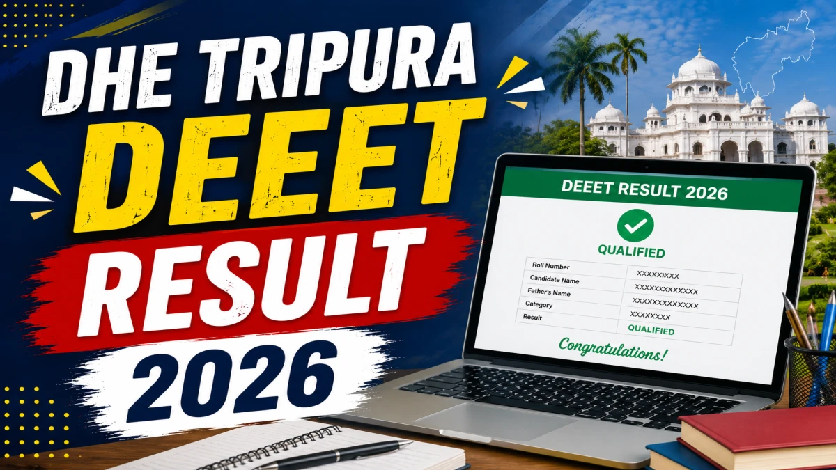 DHE Tripura DEEET Result 2026 OUT Today at highereducation.tripura.gov.in