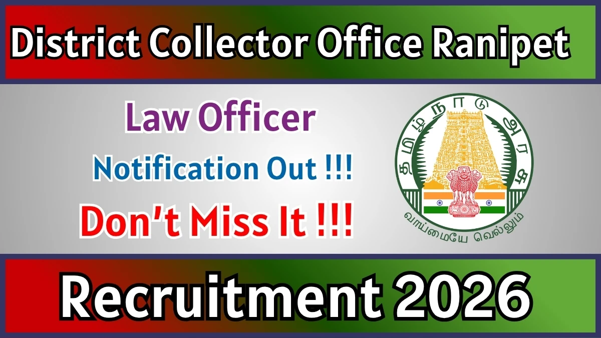 District Collector Office Ranipet Law Officer Recruitment 2026