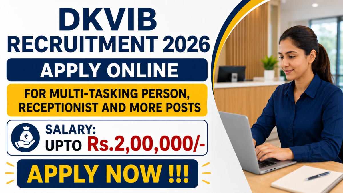 DKVIB Recruitment 2026 – Apply Online for Multi-Tasking Person, Receptionist and More Posts