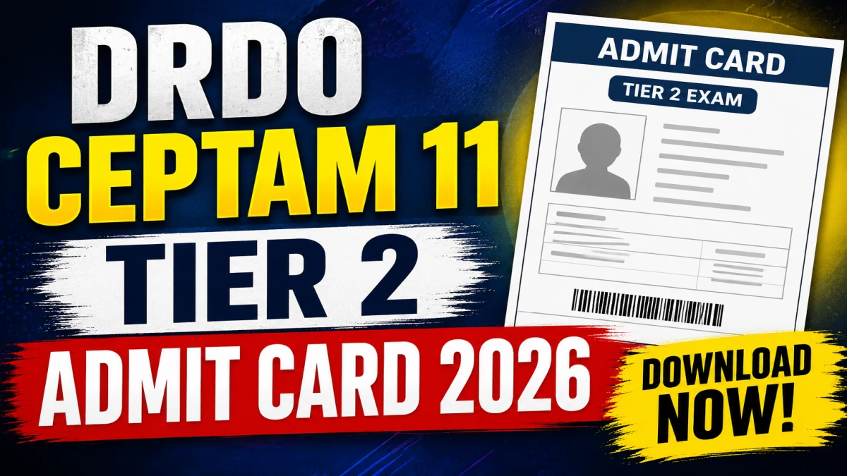 DRDO CEPTAM 11 Tier 2 Admit Card 2026 Out