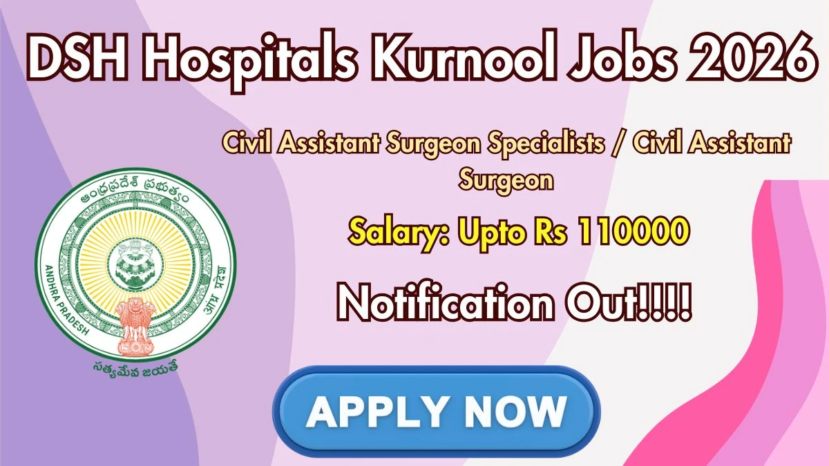 DSH Hospitals Kurnool Recruitment 2026