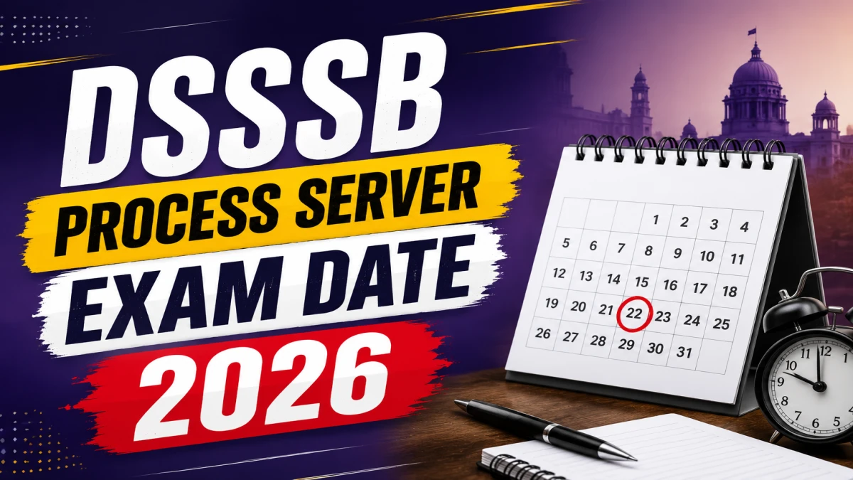 DSSSB Process Server Exam Date 2026 Out