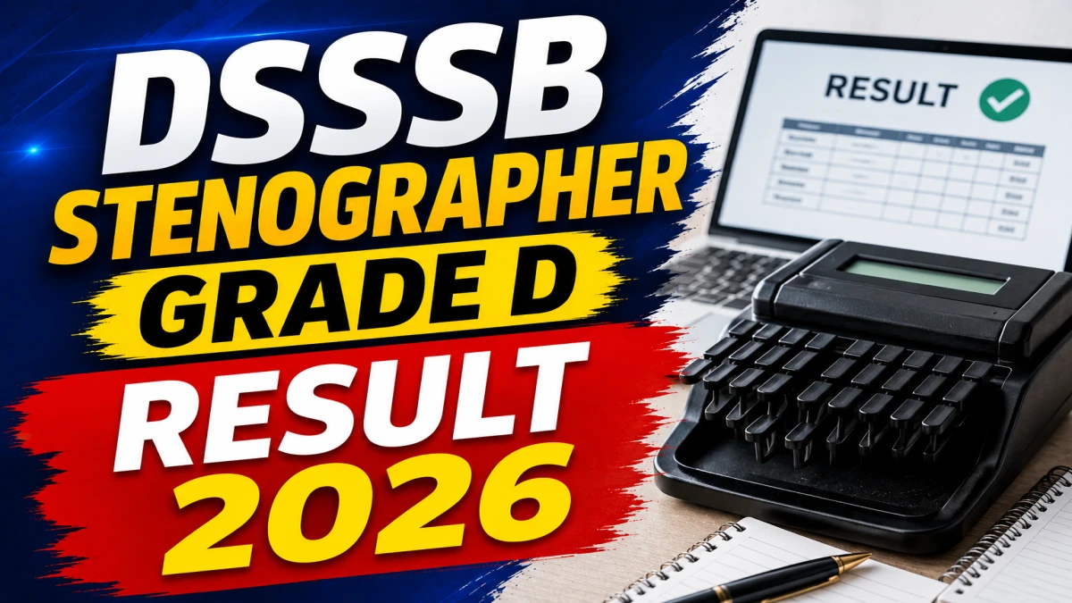DSSSB Stenographer Grade D Result 2026 OUT (Direct Link)