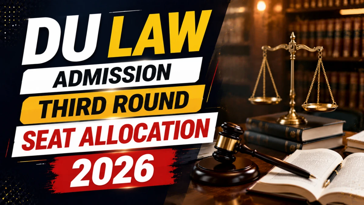 DU Law Admission Third Round Seat Allocation 2026 Out for BA LLB and BBA LLB