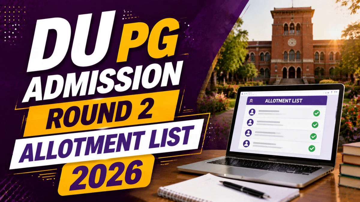 DU PG Admission Round 2 Allotment List 2026 Out