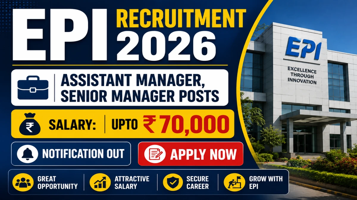 EPI Recruitment 2026 – Apply Online for 14 Assistant Manager, Senior Manager Posts