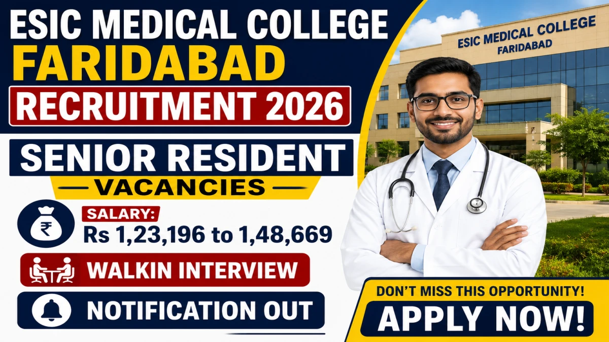 ESIC Medical College Faridabad Senior Resident Recruitment 2026 – Walk in for 83 Posts