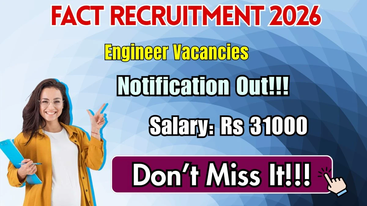 FACT Engineer (Chemical) Recruitment 2026