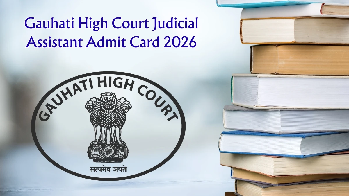 Gauhati High Court Judicial Assistant Admit Card 2026 OUT – Direct Link @ ghconline.gov.in for 31 May Exam